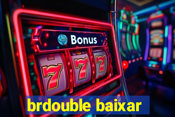 brdouble baixar